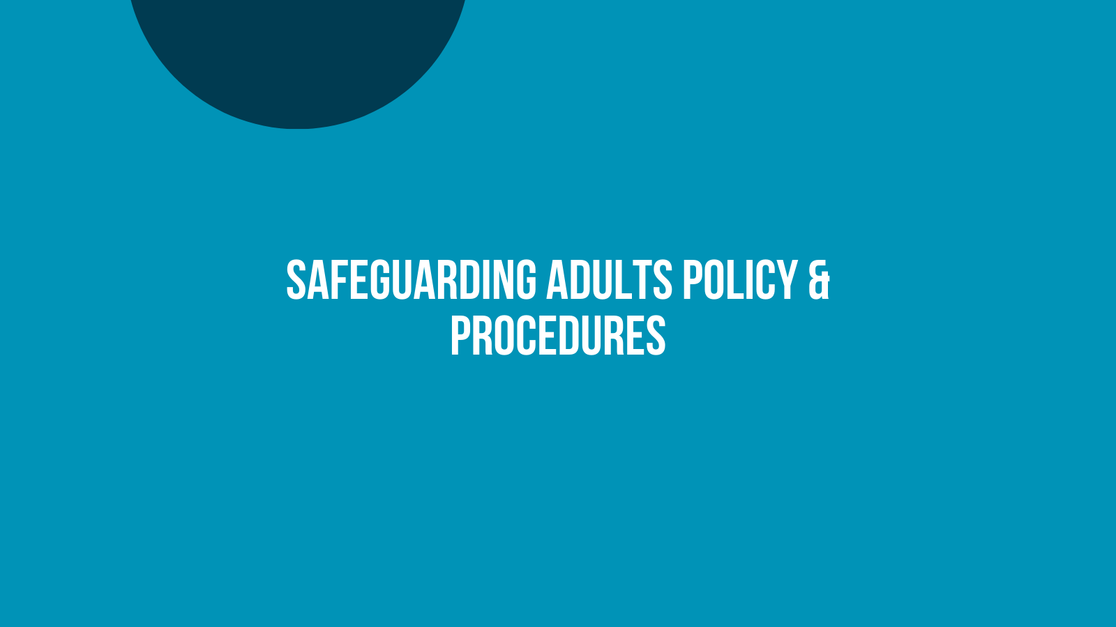 Safeguarding Adults Policy & Procedures