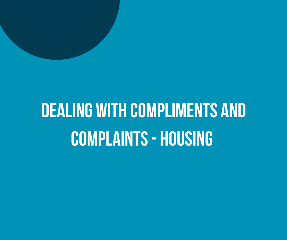 Dealing with Compliments and Complaints (Housing)